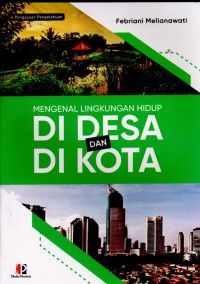 Mengenal Lingkungan Hidup DI DESA DAN DI KOTA